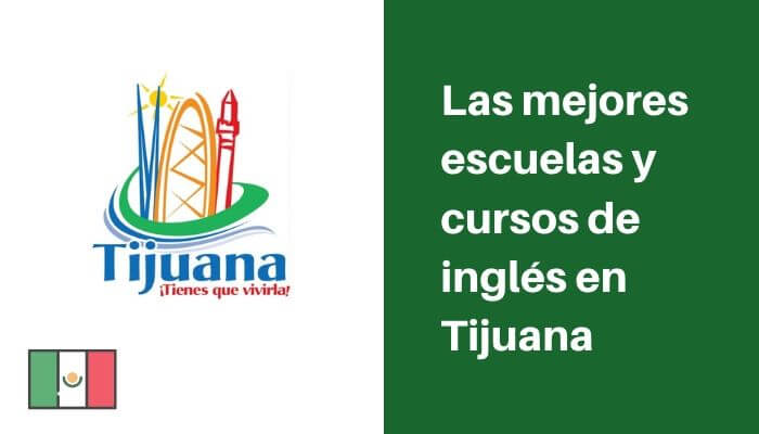 Escuelas y cursos de inglés en Tijuana